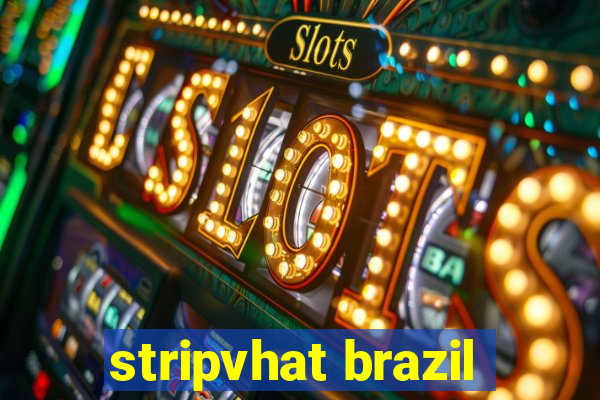 stripvhat brazil